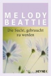 Die Sucht gebraucht zu werden