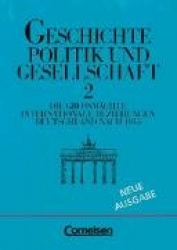 Geschichte. Politik und Gesellschaft II. Neue Ausgabe