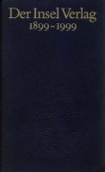 Der Insel Verlag 1899 - 1999