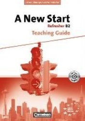 A New Start B2: Refresher. Teaching Guide mit Kopiervorlagen und CD-ROM