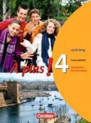 À plus! Ausgabe 2004. Band 4 (cycle long). Grammatikheft