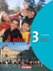 À plus! Ausgabe 2004. Band 3. Grammatikheft