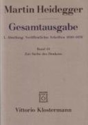 Gesamtausgabe Abt. 1 Veröffentlichte Schriften Bd. 14. Zur Sache des Denkens
