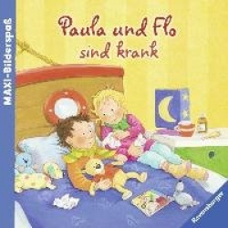 Paula und Flo sind krank