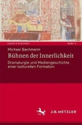 Buhnen Der Innerlichkeit - Dramaturgie Und Mediengeschichte Einer Kulturellen Formation
