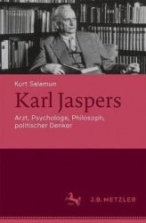 Karl Jaspers : Arzt, Psychologe, Philosoph, politischer Denker