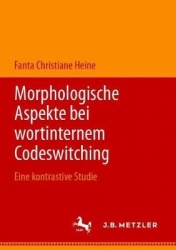 Morphologische Aspekte bei wortinternem Codeswitching : Eine kontrastive Studie