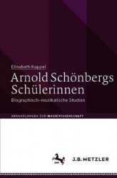 Arnold Schönbergs Schülerinnen : Biographisch-musikalische Studien