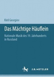 Das Mächtige Häuflein : Nationale Musik des 19. Jahrhunderts in Russland