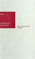 Altsächsische Grammatik - Mit Berichtigungen und Literaturnachträgen. Nach Wendelin Försters letzter Ausgabe in Auswahl bearbeit