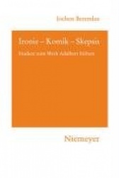 Ironie - Komik - Skepsis - Studien zum Werk Adalbert Stifters