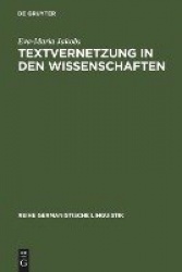 Textvernetzung in den Wissenschaften - Zitat und Verweis als Ergebnis rezeptiven, reproduktiven und produktiven Handelns