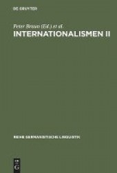 Internationalismen II - Studien zur interlingualen Lexikologie und Lexikographie