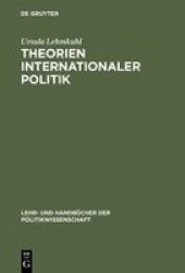 Theorien internationaler Politik - Einführung und Texte