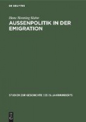 Auβenpolitik in der Emigration - Die Exildiplomatie Adam Jerzy Czartoryskis 1830-1840