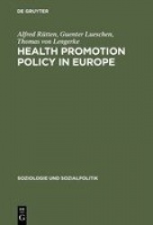 Health Promotion Policy in Europe - Rationality, Impact, and Evaluation