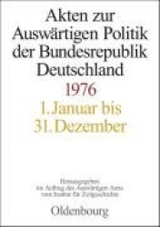 Akten Zur Auswärtigen Politik Der Bundesrepublik Deutschland 1976