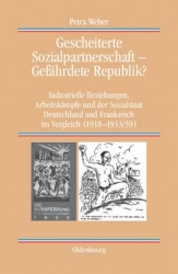 Gescheiterte Sozialpartnerschaft - Gefährdete Republik? - Industrielle Beziehungen, Arbeitskämpfe Und Der Sozialstaat. Deutschla
