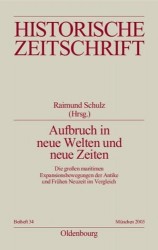 Aufbruch in neue Welten und neue Zeiten - Die groβen maritimen Expansionsbewegungen der Antike und Frühen Neuzeit im Vergleich