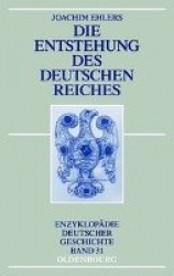 Die Entstehung Des Deutschen Reiches