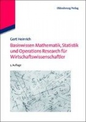 Basiswissen Mathematik, Statistik Und Operations Research Fur Wirtschaftswissenschaftler