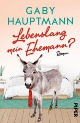 Lebenslang mein Ehemann? : Roman