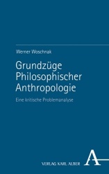 Grundzuge Philosophischer Anthropologie - Eine Kritische Problemanalyse