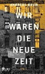 Wir waren die neue Zeit
