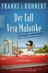 Frisch ermittelt: Der Fall Vera Malottke