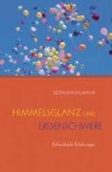 Himmelsglanz und Erdenschwere