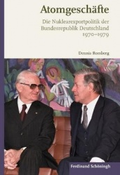 Atomgeschäfte - Die Nuklearexportpolitik Der Bundesrepublik Deutschland 1970-1979