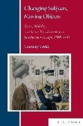Changing Subjects, Moving Objects - Status, Mobility, and Social Transformation in Southeastern Europe, 1700-1850
