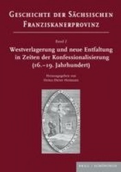 Westverlagerung und neue Entfaltung in Zeiten der Konfessionalisierung (16.-19. Jahrhundert)