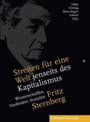 Streiten Für Eine Welt Jenseits Des Kapitalismus - Fritz Sternberg - Wissenschaftler, Vordenker, Sozialist