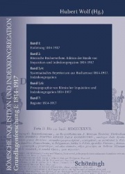 Römische Inquisition und Indexkongregation. Grundlagenforschung II