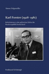 Karl Forster (1928-1981) - Katholizismus in Der Politischen Kultur Der Bundesrepublik Deutschland
