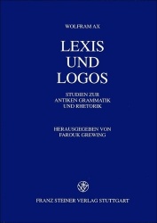Lexis Und Logos - Studien Zur Antiken Grammatik Und Rhetorik
