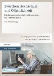 Zwischen Hochschule Und Offentlichkeit - Beitrage Aus 50 Jahren Universitatsgeschichte Und Hochschulpolitik