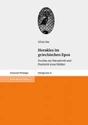 Herakles Im Griechischen Epos - Studien Zur Narrativitat Und Poetizitat Eines Helden