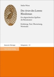Der 'Arion' Des Lorenz Rhodoman - Ein Altgriechisches Epyllion Der Renaissance. Einleitung, Text, Ubersetzung, Wortindex