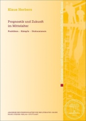 Prognostik Und Zukunft Im Mittelalter - Praktiken - Kampfe - Diskussionen