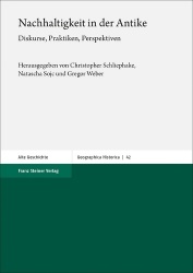 Nachhaltigkeit in Der Antike - Diskurse, Praktiken, Perspektiven