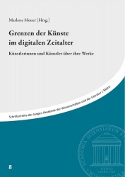Grenzen Der Kunste Im Digitalen Zeitalter - Kunstlerinnen Und Kunstler Uber Ihre Werke