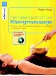 Die heilende Kraft der Klangmassage