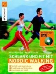Schlank und fit mit Nordic Walking. Mit DVD