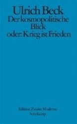 Der kosmopolitische Blick oder: Krieg ist Frieden