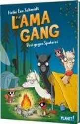Die Lama-Gang. Mit Herz&Spucke 3: Drei gegen Spukerei