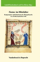 ›Textus‹ im Mittelalter - Komponenten und Situationen des Wortgebrauchs im schriftsemantischen Feld