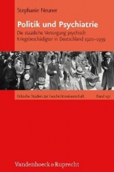 Politik und Psychiatrie - Die staatliche Versorgung psychisch Kriegsbeschadigter in Deutschland 1920--1939