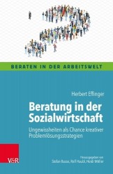 Beratung in Der Sozialwirtschaft - Ungewissheiten ALS Chance Kreativer Problemlosungsstrategien